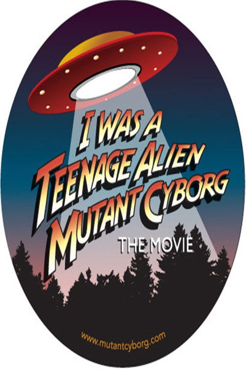 I Was a Teenage Alien Mutant Cyborg (2017) poster