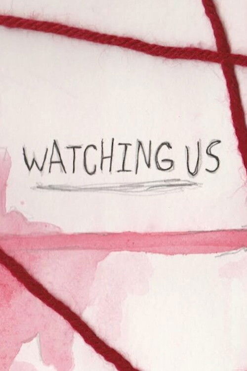 Watching Us (2019) poster