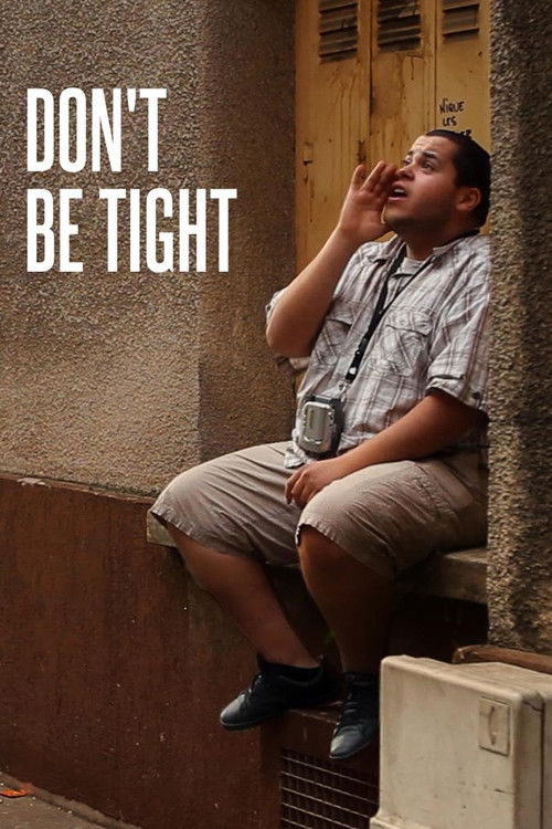 Don't Be Tight (2012) poster
