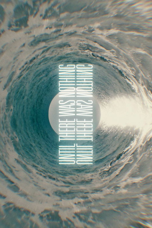 Until There Was Nothing (2020) poster