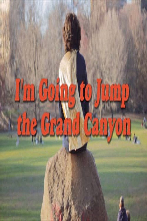 I’m Going to Jump the Grand Canyon (2019) poster