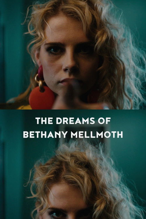 The Dreams of Bethany Mellmoth (2017) poster