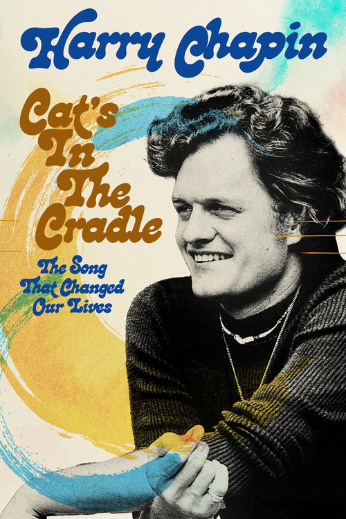 Harry Chapin - Cat’s in the Cradle: The Song That Changed Our Lives (2025) poster