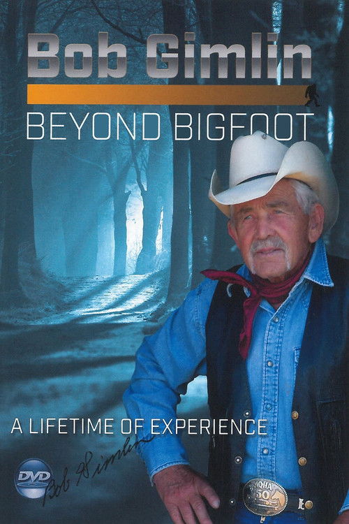 Bob Gimlin - Beyond Bigfoot (2017) poster