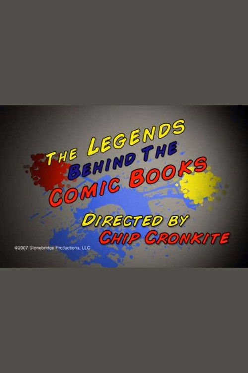 The Legends Behind the Comic Books (2007) poster