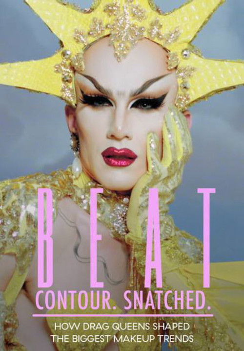 BEAT. Contour. Snatched. How Drag Queens Shaped the Biggest Makeup Trends (2018) poster