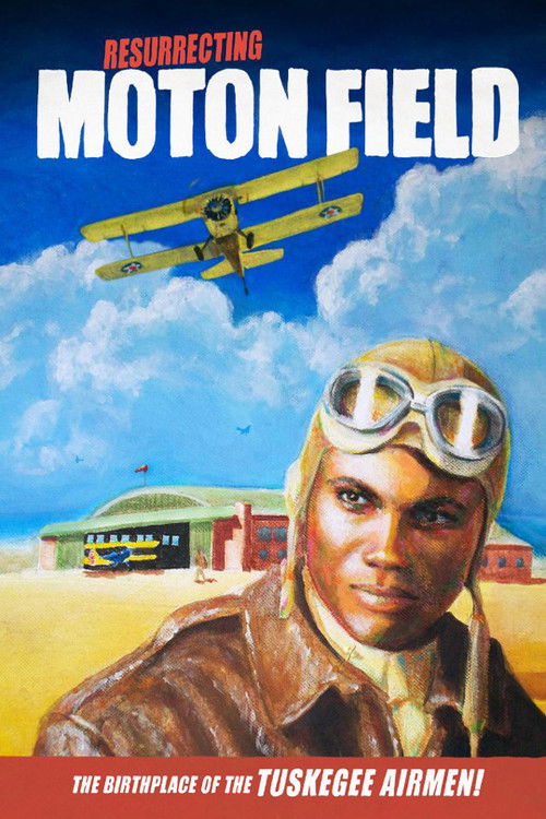 Resurrecting Moton Field: The Birthplace of the Tuskegee Airmen (2009) poster