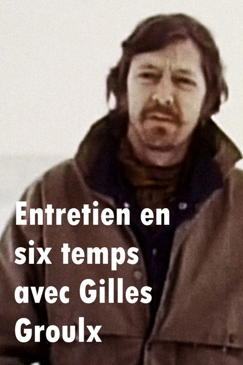 Entretien en six temps avec Gilles Groulx (2002) poster