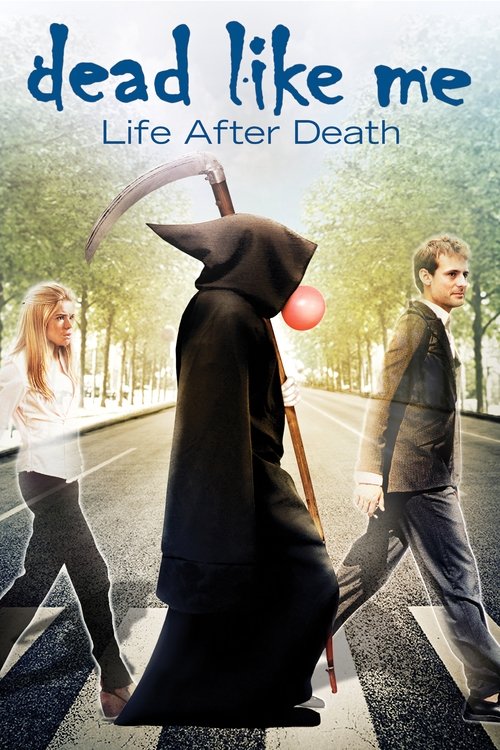 Dead Like Me: Life After Death (2009) poster