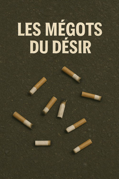 Les mégots du désir (2024) poster