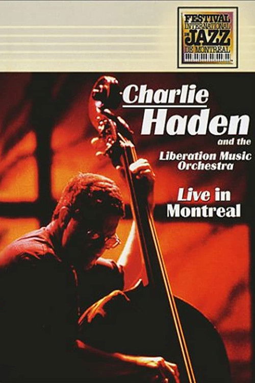 Charlie Haden And The Liberation Music Orchestra - Live In Montreal (1992) poster