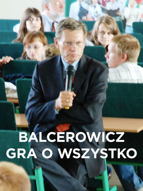 Balcerowicz. Gra o wszystko (2009) poster