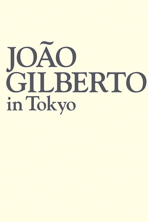 João Gilberto - Live In Tokyo (2004) poster