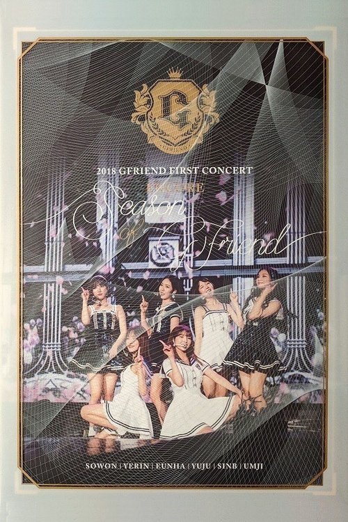 2018 GFRIEND FIRST CONCERT 'Season of GFRIEND' ENCORE (2019) poster