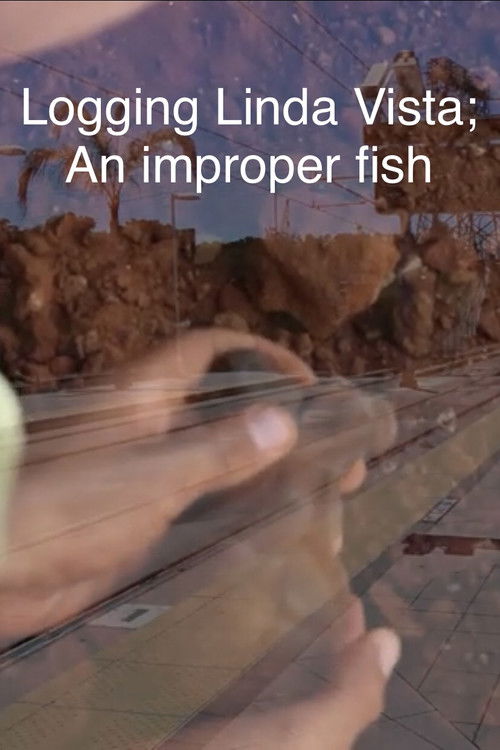 Logging Linda Vista; An improper fish (2022) poster