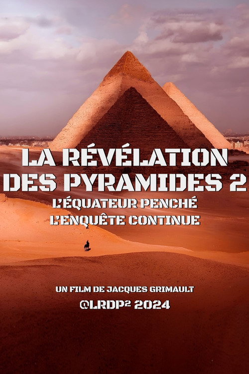 La Révélation des Pyramides 2 : l'Équateur penché, l'enquête continue... (2020) poster