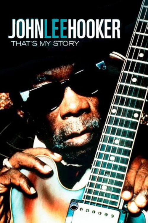 John Lee Hooker - That's My Story (2001) poster