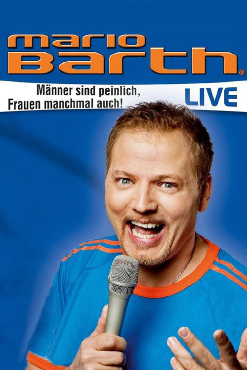 Mario Barth: Männer sind peinlich, Frauen manchmal auch! (2010) poster