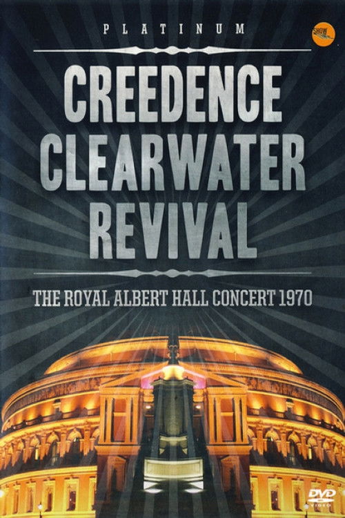 Creedence Clearwater Revival: The Royal Albert Hall Concert 1970 (2011) poster