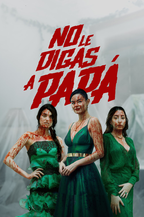 No le digas a Papá (2024) poster