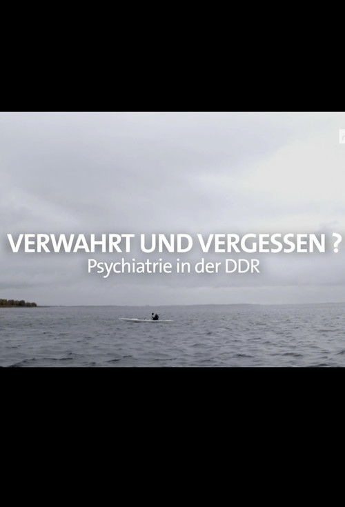 Verwahrt und vergessen? Psychiatrie in der DDR (2022) poster