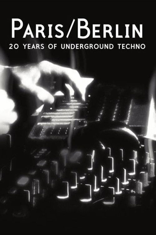Paris/Berlin: 20 Years of Underground Techno (2012) poster