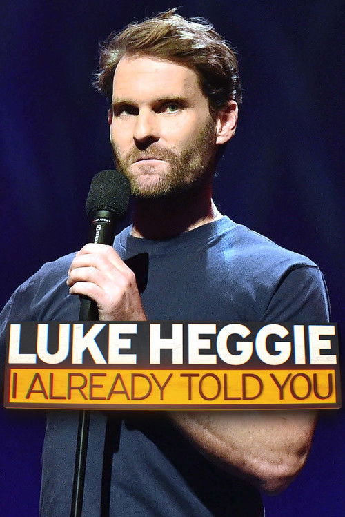 Luke Heggie: I Already Told You (2022) poster