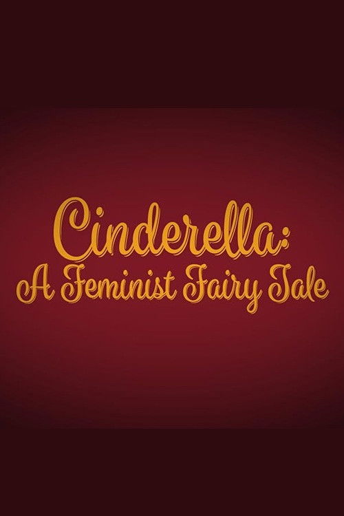 Cinderella: A Feminist Fairy Tale (2018) poster