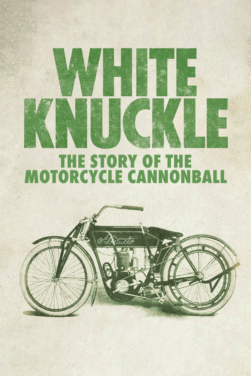 White Knuckle: The Story of the Motorcycle Cannonball (2012) poster