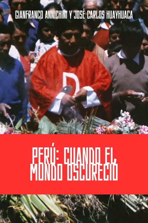 PERÚ: CUANDO EL MUNDO OSCURECIÓ poster