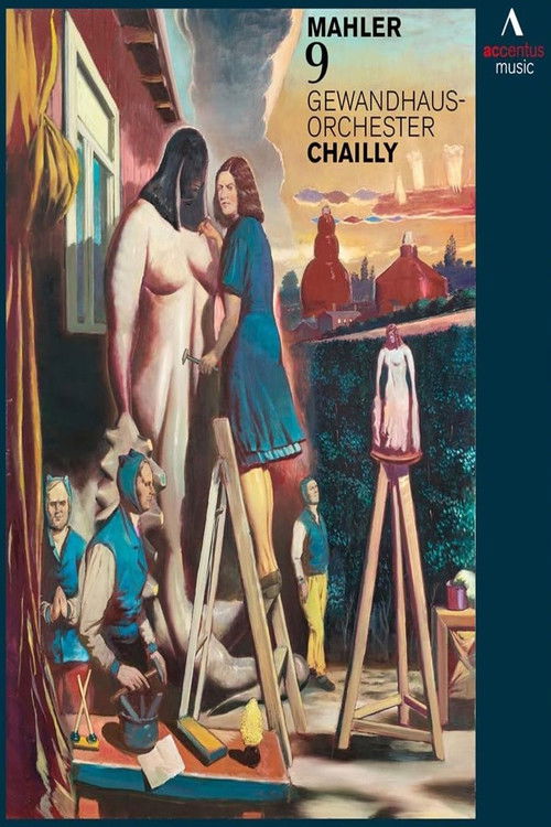 Gustav Mahler - Symphony No. 9 (Gewandhaus Orchestra Leipzig, Riccardo Chailly) (2014) poster