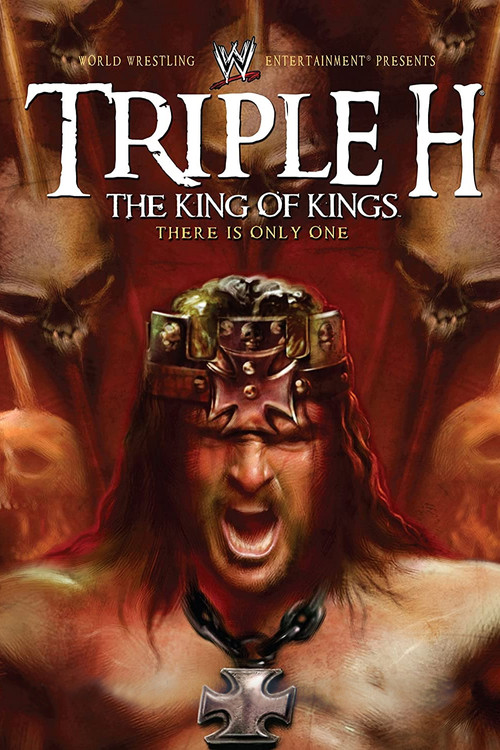 WWE: Triple H: The King of Kings - There is Only One (2008) poster