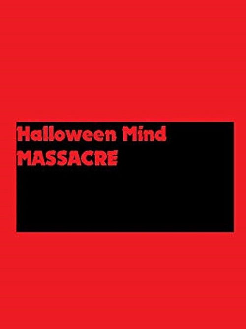 Halloween Mind Massacre (2018) poster