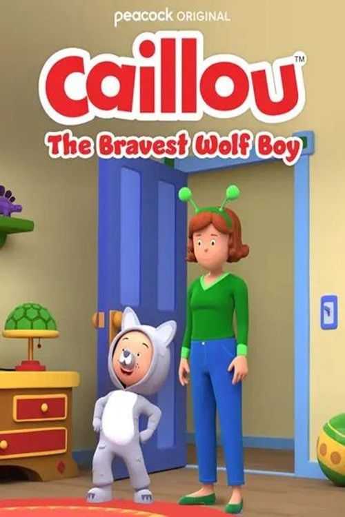 Caillou: The Bravest Wolf Boy (2022) poster