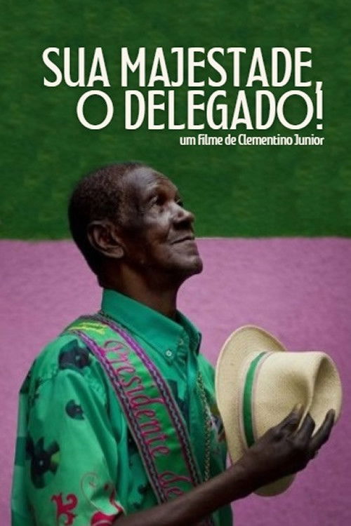 Sua Majestade, O Delegado! (2007) poster