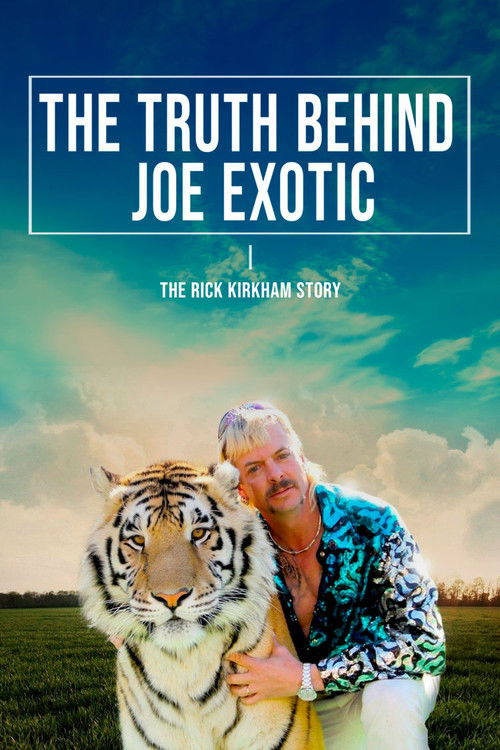 The Truth Behind Joe Exotic: The Rick Kirkham Story (2020) poster