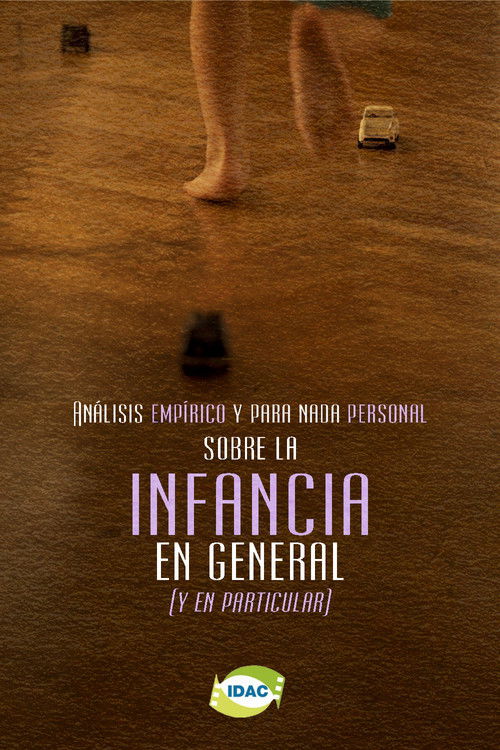 Análisis Empírico y Para Nada Personal Sobre la Infancia en General (y en Particular). (2025) poster