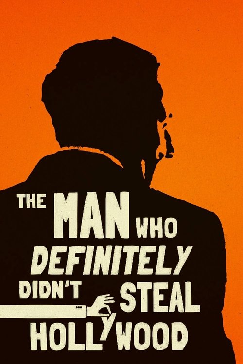 The Man Who Definitely Didn't Steal Hollywood (2024) poster