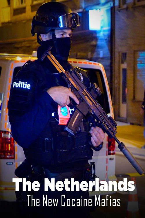 The Netherlands: The New Cocaine Mafias (2023) poster