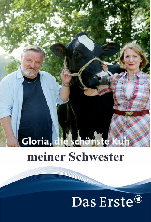 Gloria, die schönste Kuh meiner Schwester (2018) poster