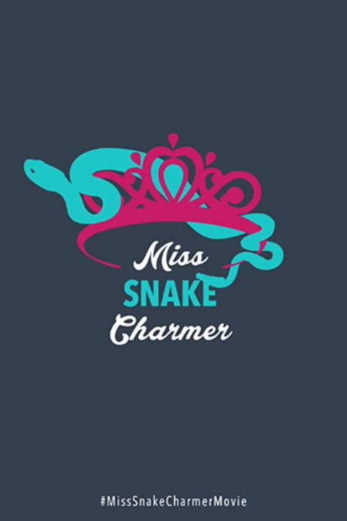Miss Snake Charmer (2018) poster