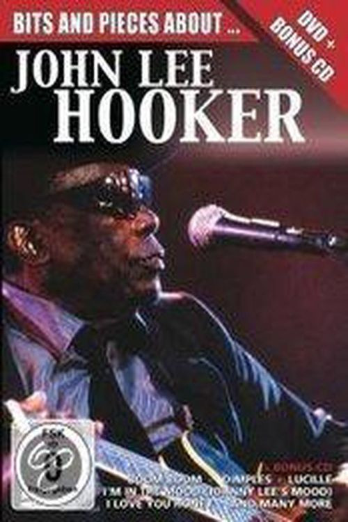 Bits and Pieces About... John Lee Hooker (2006) poster