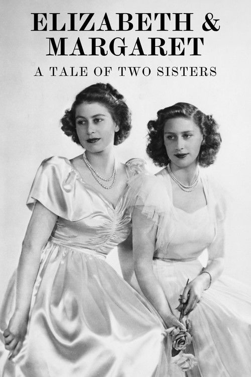 Elizabeth & Margaret: A Tale of Two Sisters (2018) poster