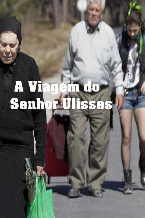 A Viagem do Senhor Ulisses (2012) poster