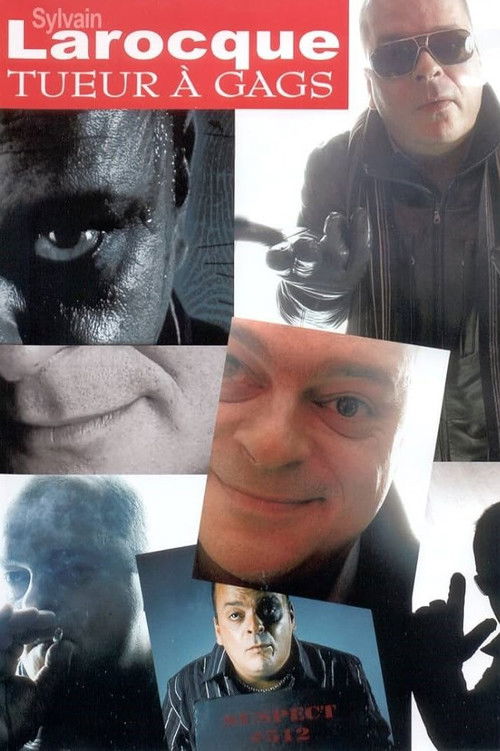 Sylvain Larocque - Tueur A Gags (2006) poster