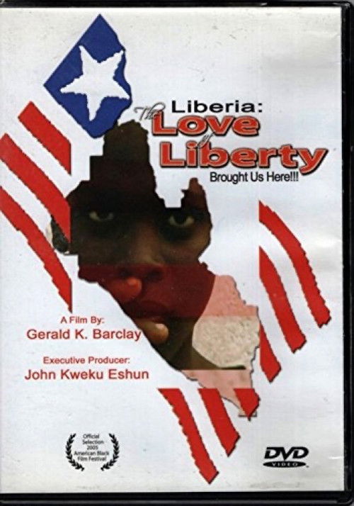 The Love of Liberty... A Liberian Civil War Documentary (2005) poster