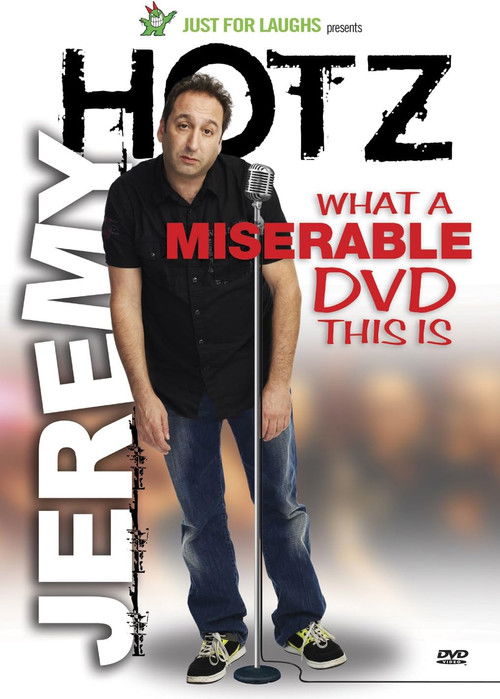 Jeremy Hotz - What a Miserable DVD This Is (2010) poster