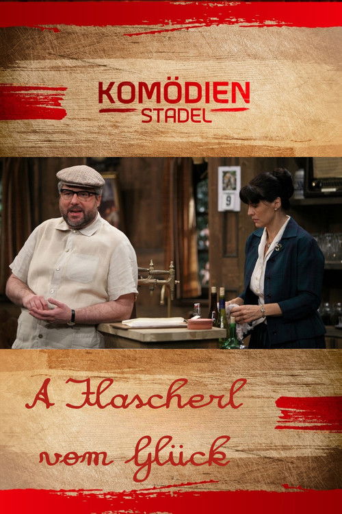 Der Komödienstadel - A Flascherl vom Glück (2011) poster