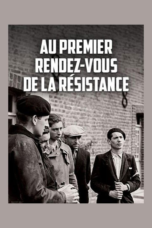 Au premier rendez-vous de la résistance (2017) poster