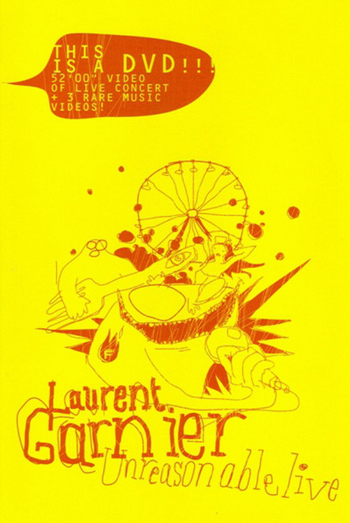 Laurent Garnier - Unreasonable live (2002) poster